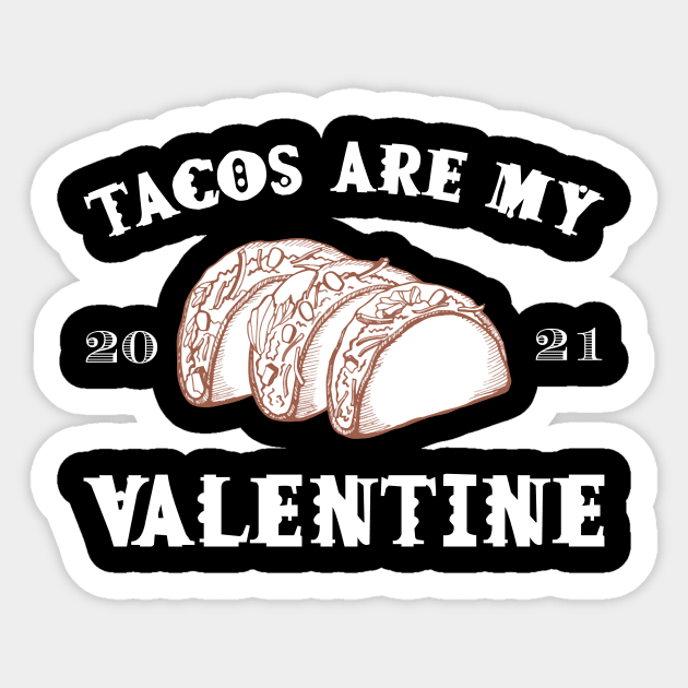 Tacos are my Valentine funny saying with cute taco for taco lover and valentine's day Sticker by star trek fanart and more